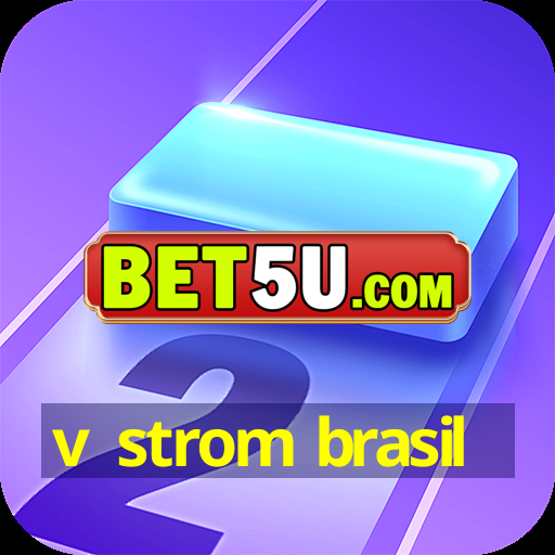 v strom brasil